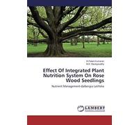 Effect Of Integrated Plant Nutrition System On Rose Wood Seedlings