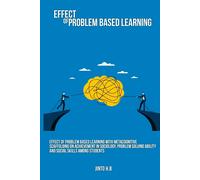 Effect Of Problem Based Learning With Metacognitive Scaffolding On Achievement In Sociology, Problem Solving Ability And Social Skills Among Students