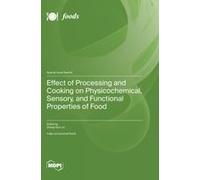 Effect Of Processing And Cooking On Physicochemical, Sensory, And Functional Properties Of Food