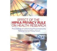 Effect of the HIPAA Privacy Rule on Health Research Harold L. Moses, Roger Herdman (Auteur)