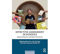 Effective Assessment in Schools: Beyond Basics and Best Practices