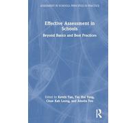 Effective Assessment in Schools: Beyond Basics and Best Practices