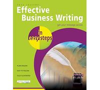 Effective Business Writing in Easy Steps