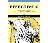 Effective C by Robert Seacord Robert Seacord (Auteur)