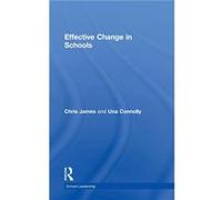 Effective Change in Schools by Una Connolly Chris James, Una Connolly (Auteur)