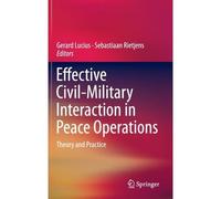 Effective Civil-Military Interaction In Peace Operations