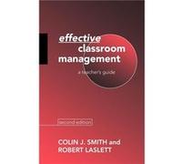 Effective Classroom Management by Robert Laslett Smith, Colin, Laslett, Robert, Laslett Robert (Auteur)