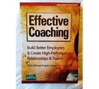 Effective Coaching: Build Better Employees & Creat
