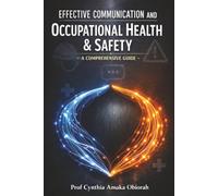 Effective Communication and Occupational Health & Safety: A Comprehensive Guide