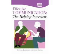 Effective Communication: The Helping Interview: Opening, Questioning and Use of Silence [1]