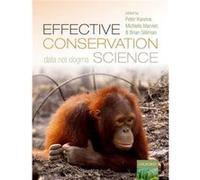 Effective Conservation Science Data Not Peter M Pritzker Distinguished Professor And Ioes Director Kareiva, Usa Institute Of The Environment And Sustainability Ioes , Michelle Professor Marvier, Santa