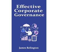 Effective Corporate Governance: Strategies for Responsible Decision-Making