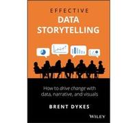 Brent Dykes – Effective Data Storytelling