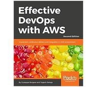 Effective Devops With Aws - Second Edition