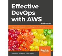 Effective Devops With Aws - Second Edition