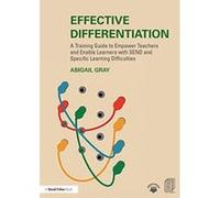 Effective Differentiation: A Training Guide to Empower Teachers and Enable Learners with SEND and Specific Learning Difficulties - [Version Originale] Inconnu (Auteur)