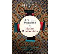 Effective Discipling In Muslim Communities