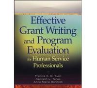 Effective Grant Writing and Program Evaluation for Human Service Professionals by Schmidt Anna Marie JBS International Inc. Burlingame CA Paperback Book Annemarie Schmidt, Francis K. Yuen, Kenneth L. 
