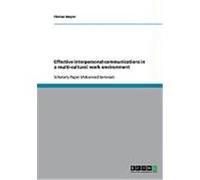 Effective interpersonal communications in a multi-cultural work environment Mayer, Florian (Auteur)