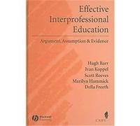 Effective Interprofessional Education, Promoting Partnership for Health Della Freeth, Hugh Barr, Scott Reeves (Auteur)