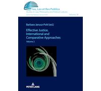 Effective Justice. International and Comparative Approaches: Volume 2