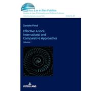 Effective Justice. International and Comparative Approaches: Volume 1
