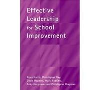 Effective Leadership for School Improvement by Christopher Chapman Paperback Book Alma Harris, Andy Hargreaves, Christopher Chapman, Christopher Day, David Hopkins, Mark Hadfield (Auteur)
