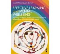 Effective Learning and Mental Wellbeing by John Senior John Senior (Auteur)