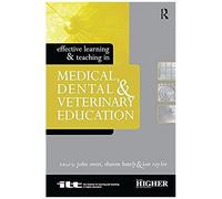 Effective Learning And Teaching In Medical, Dental And Veterinary Education