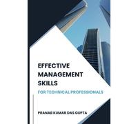 Effective Management Skills For Technical Professionals