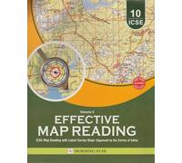 Effective Map Reading Geography Volume 2 for ICSE Class 10 | ICSE Map Reading with Latest Survey Maps | Approved by The Survey of India | Based on the latest syllabus prescribed by the Council for the