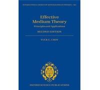 Effective Medium Theory - Choy Tuck C. previously Professor previously Professor at the National Center for Theoretical Science Taiwan - Oxford University Choy Tuck C. previously Professor previously 