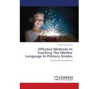 Effective Methods In Teaching The Mother Language In Primary Grades