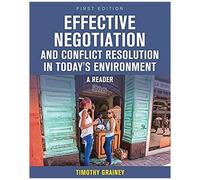 Effective Negotiation And Conflict Resolution In Today's Environment
