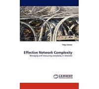 Effective Network Complexity: Managing and measuring complexity in networks