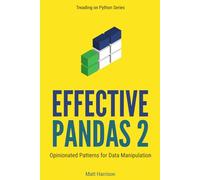 Effective Pandas 2: Opinionated Patterns for Data Manipulation