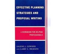 Effective Planning Strategies and Proposal Writing Larry Dickson, Salene Cowher (Auteur)