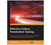 Effective Python Penetration Testing