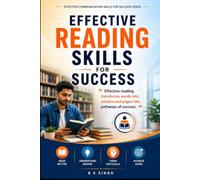 Effective Reading Skills for Success: Effective reading transforms words into wisdom and pages into pathways of success.