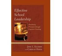 Effective School Leadership: Developing Principals Through Cognitive Coaching - [Version Originale] Inconnu (Auteur)