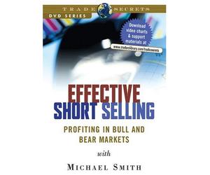Effective Short Selling: Profiting in Bull and Bear Markets