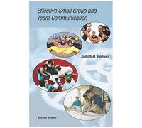 Effective Small Group And Team Communication (With Infotrac)