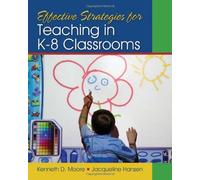 Effective Strategies For Teaching In K-8 Classrooms