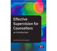 Effective Supervision For Counsellors (Counselling And Psychotherapy Practice) (Counselling And Psychotherapy Practice Series) (Paperback) Hazel Reid, Jane Westergaard (Auteur)
