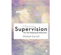 Effective Supervision For The Helping Professions (Paperback) Michael Carroll, (Auteur)