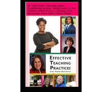 Effective Teaching Practices Every Teacher Must Know!: Perfect Gift for Teachers!