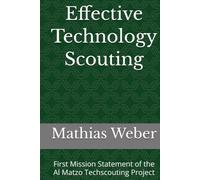 Effective Technology Scouting: First Mission Statement of the Al Matzo Techscouting Project