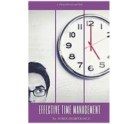 Effective Time Management: A Practical Guide
