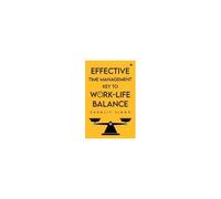Effective Time Management Key To Work-Life Balance Paperback Book By Sarbjit Singh