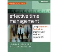 Effective Time Management: Using Microsoft Outlook to Organize Your Work and Personal Life